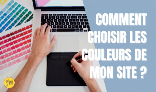 Comment bien choisir les couleurs de mon site web