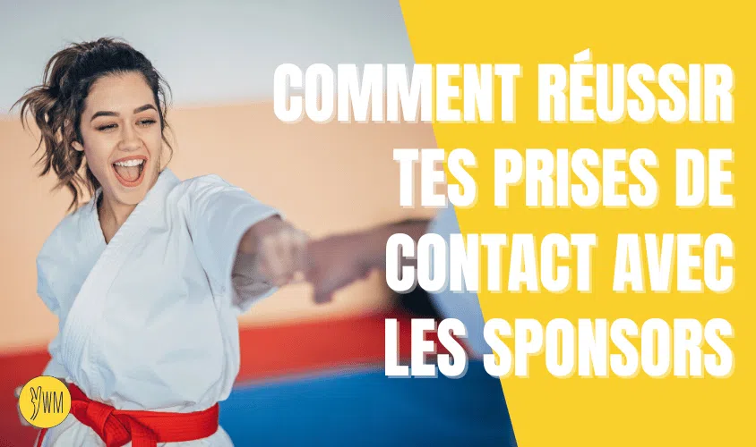 Comment contacter des sponsors, le guide complet réussir tes prises de contact